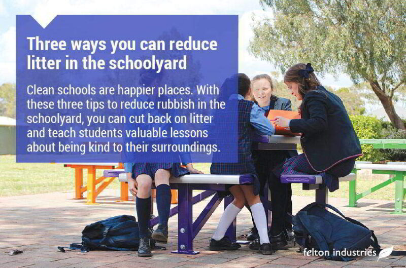 3 Ways You Can Reduce Litter In The Schoolyard Felton