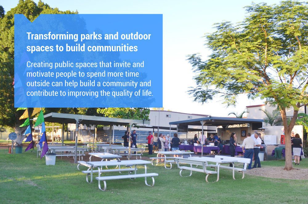 Transforming parks and outdoor spaces to build communities
