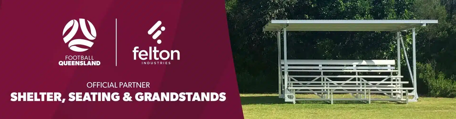 Felton Official Partner of Football Queensland Shelter, Seating & Grandstands